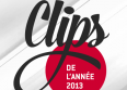 Clips de l'année 2013 : qui sont les gagnants ?