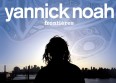 Ecoutez le nouveau single de Yannick Noah