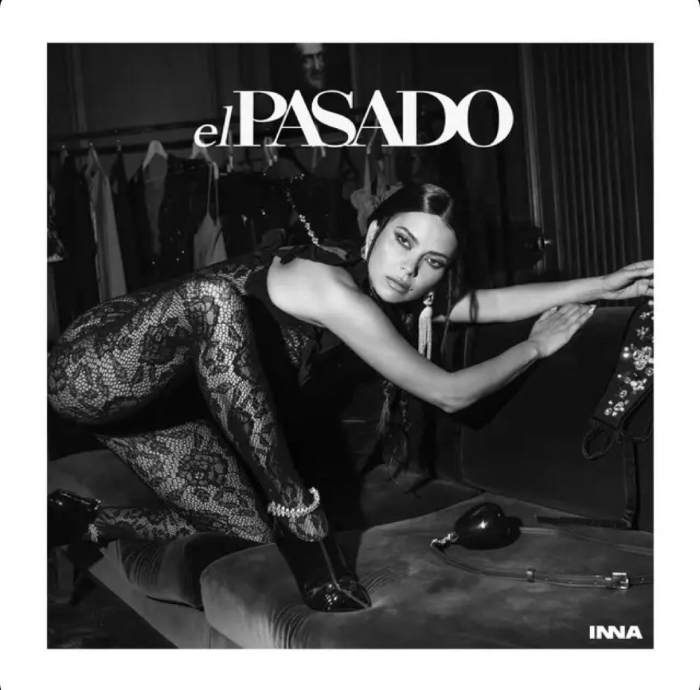 Inna • 11ème Album El Pasado Sortie Le 05042024 Electro Dance House Pure Charts