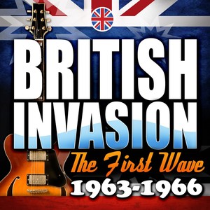 British Invasion: The First Wave 