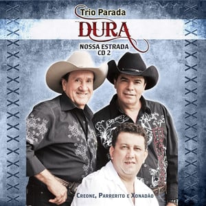 Trio Parada Dura - Nossa Estrada 