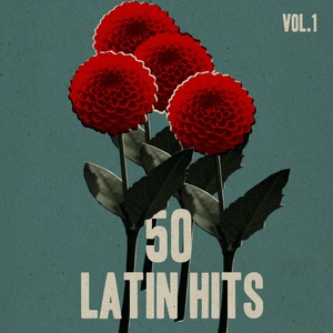 50 Latin Hits, Vol. 1