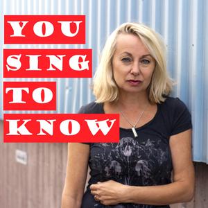 You Sing to Know