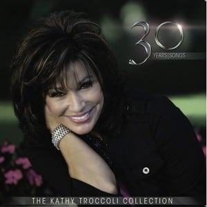 The Kathy Troccoli Collection 30 