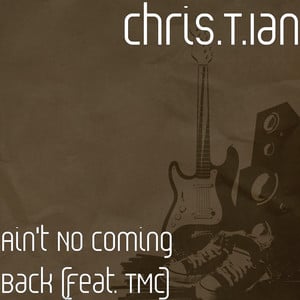 Ain't No Coming Back (feat. Tmc)