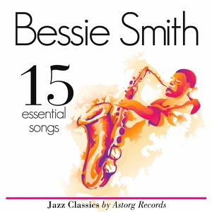 Bessie Smith Essential 15