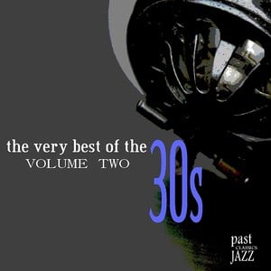 The Very Best Of The 30s - Volume