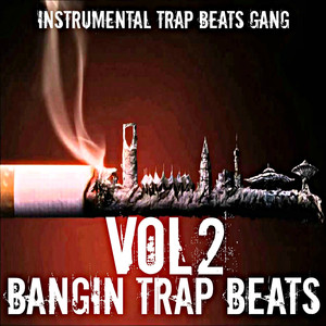 Bangin' Trap Beats, Vol. 2