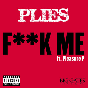 F**k Me (feat. Pleasure P) - Sing