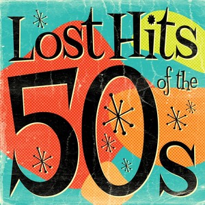 Lost Hits Of The 50's (all Origin