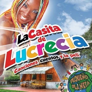 La Casita De Lucrecia "canciones,