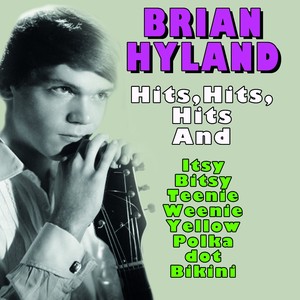 Brian Hyland Hits,Hits,Hits...