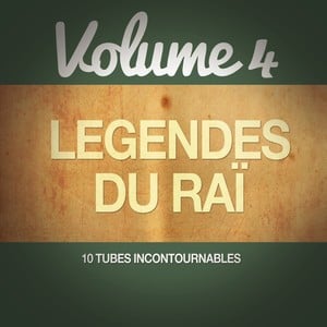 Les Légendes Du Raï, Vol. 4 (10 T