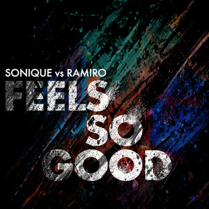 Feels So Good (Sonique vs. Ramiro