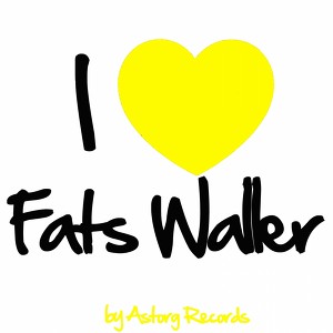 I Love Fats Waller