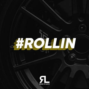 #Rollin