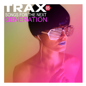 Trax 5 - Songs For The Next Gener
