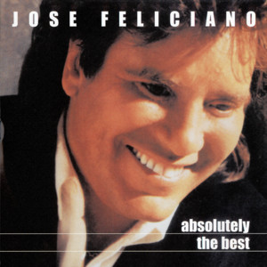 Absolutely The Best: Jose Felicia