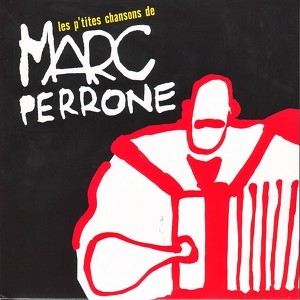 Les P'tites Chansons De Marc Perr