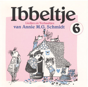 Ibbeltje 6: Liedjes en Verhaaltje