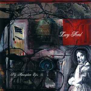 Lucy Ford: The Atmosphere Ep's