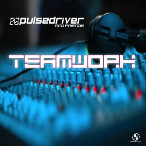 Pulsedriver presents: Teamwork - 