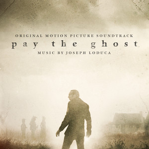 Pay the Ghost (Original Motion Pi