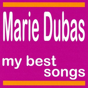 My Best Songs - Marie Dubas