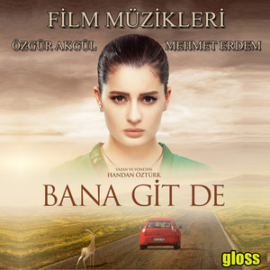 Bana Git De (Orijinal Film Müzikl