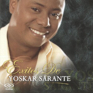 Éxitos De Yoskar Sarante