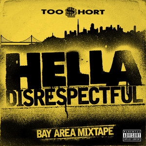 Hella Disrespectful: Bay Area Mix