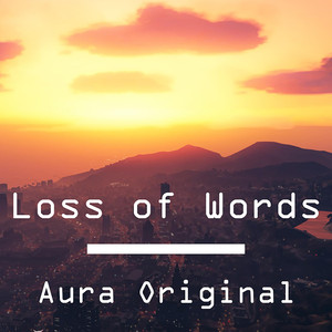 Loss of Words