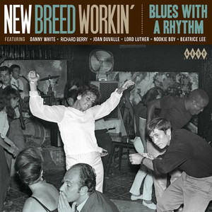 New Breed Workin': Blues with a R