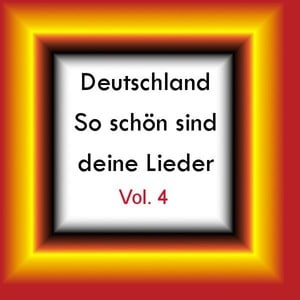 Deutschland - So Schön Sind Deine