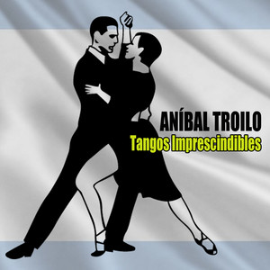 Tangos Imprescindibles