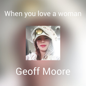 When you love a woman