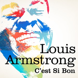 Louis Armstrong  : C'est Si Bon