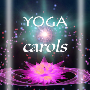 Yoga Carols: Emotional Relaxing N