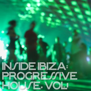 Inside Ibiza: Progressive House, 