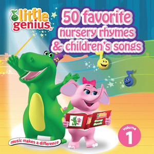 Little Genius - 50 Favorite Nursery Rhymes & Children's Songs, Volume 1