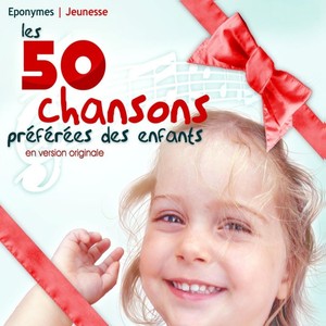 Les 50 Chansons Préférées Des Enf