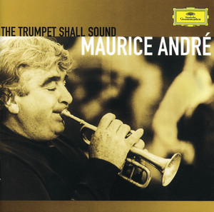 Maurice André - The Trumpet Shall