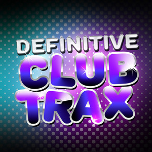 Definitive Club Trax