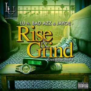 Rise & Grind (feat. Bad Azz & Jay