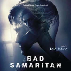 Bad Samaritan (Original Motion Pi