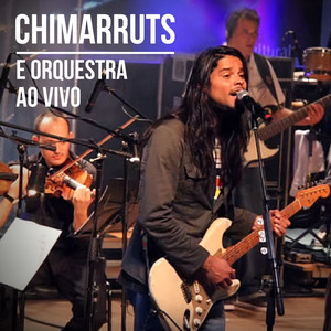 Chimarruts e Orquestra ao Vivo