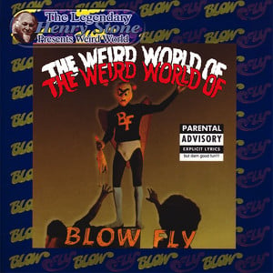 The Weird World Of Blowfly