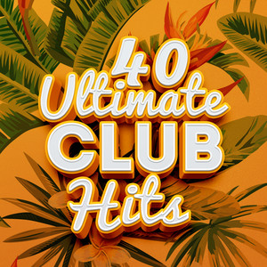 40 Ultimate Club Hits