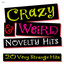 Crazy & Weird Novelty Hits - 20 V