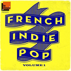 French Indie Pop Volume 1 By Le M